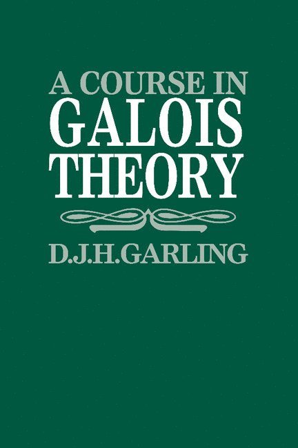 A Course in Galois Theory 1