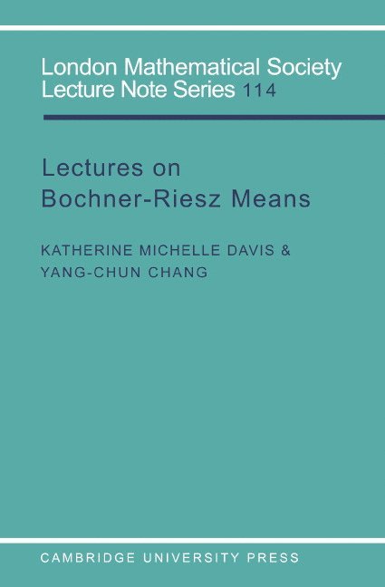 Katherine Michelle Davis, Yang-Chun Chang, J. W. S. Cassels - Lectures on Bochner-Riesz Means, Häftad