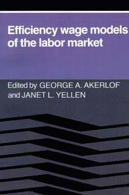 Efficiency Wage Models of the Labor Market 1