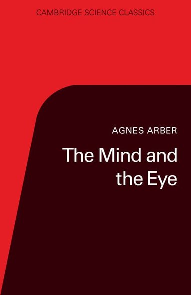 Agnes Arber, P. R. Bell - The Mind and the Eye, Häftad