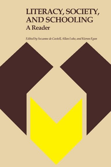 Suzanne de Castell, Allan Luke, Kieran Egan - Literacy, Society, and Schooling, Häftad