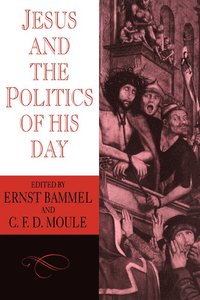 bokomslag Jesus and the Politics of his Day