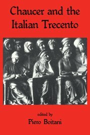 bokomslag Chaucer and the Italian Trecento
