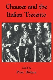 Chaucer and the Italian Trecento 1