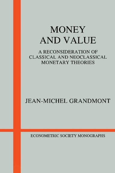 Jean-Michel Grandmont - Money and Value, Häftad