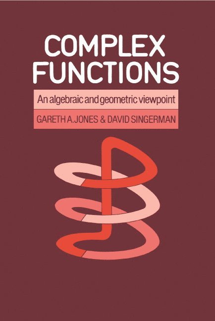 Gareth A. Jones, David Singerman, Jones Gareth a., Singerman David - Complex Functions, Häftad