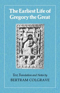 bokomslag The Earliest Life of Gregory the Great