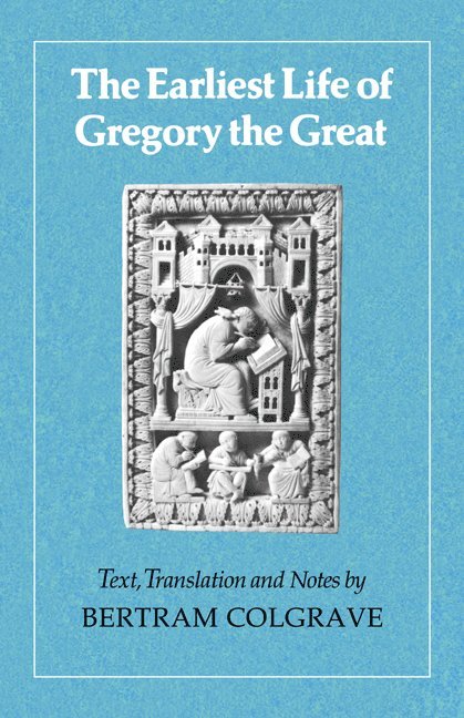 The Earliest Life of Gregory the Great 1