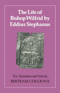 bokomslag The Life of Bishop Wilfrid