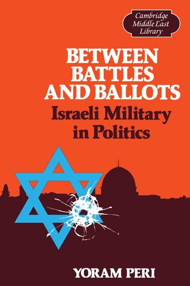 Yoram Peri, III Burke, Edmund, Edmund Iii Burke, Michael C. Hudson - Between Battles and Ballots, Häftad