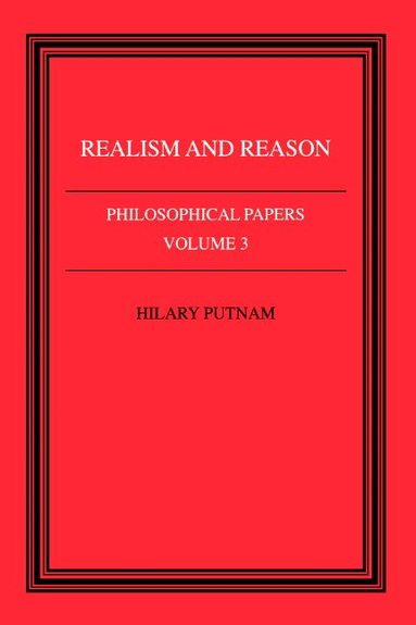 Hilary Putnam - Philosophical Papers: Volume 3, Realism and Reason, Häftad