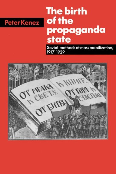 bokomslag The Birth of the Propaganda State