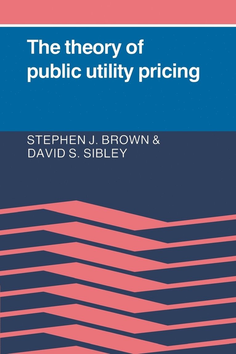 The Theory of Public Utility Pricing 1