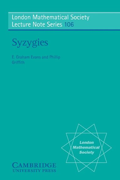 E. Graham Evans, Phillip Griffith, N. J. Hitchin - Syzygies, Häftad