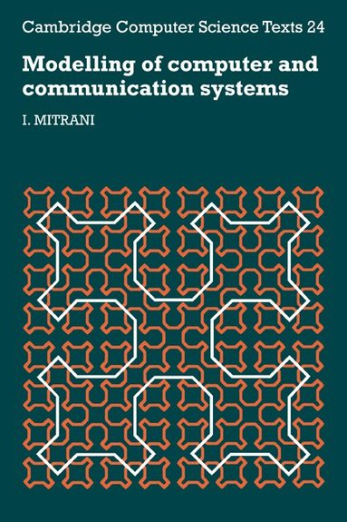 I. Mitrani - Modelling of Computer and Communication Systems, Häftad