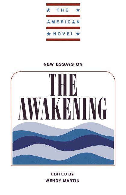 Ph.D. Martin, Wendy, Wendy Martin - New Essays on The Awakening, Häftad