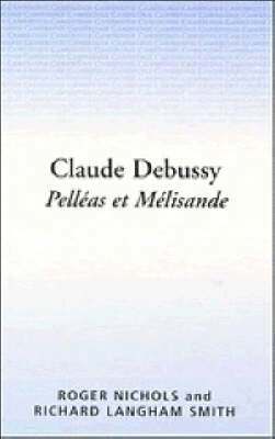 bokomslag Claude Debussy: Pelleas et Melisande