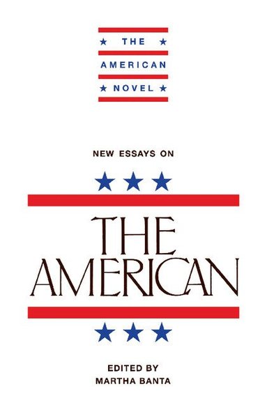 Martha Banta - New Essays on The American, Häftad
