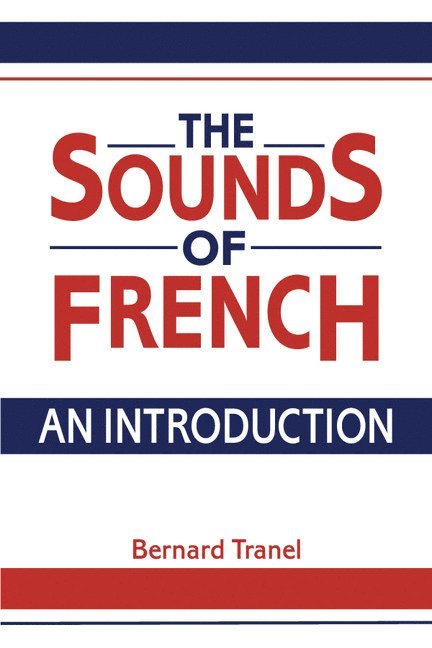 Bernard Tranel - The Sounds of French, Häftad