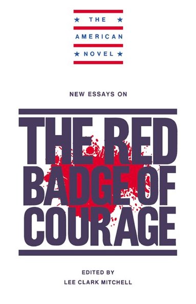 Lee Clark Mitchell - New Essays on The Red Badge of Courage, Häftad