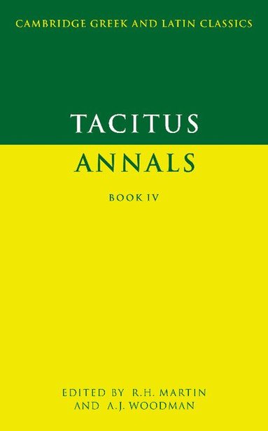 Tacitus, R. H. Martin, A. J. Woodman - Tacitus: Annals Book IV, Häftad