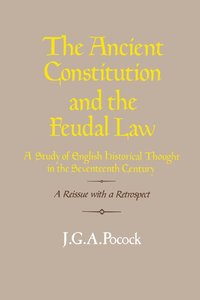 bokomslag The Ancient Constitution and the Feudal Law