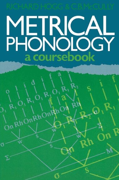 Richard Hogg, C. B. McCully - Metrical Phonology, Häftad