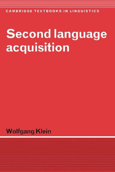 Wolfgang Klein, S. R. Anderson, J. Bresnan - Second Language Acquisition, Häftad