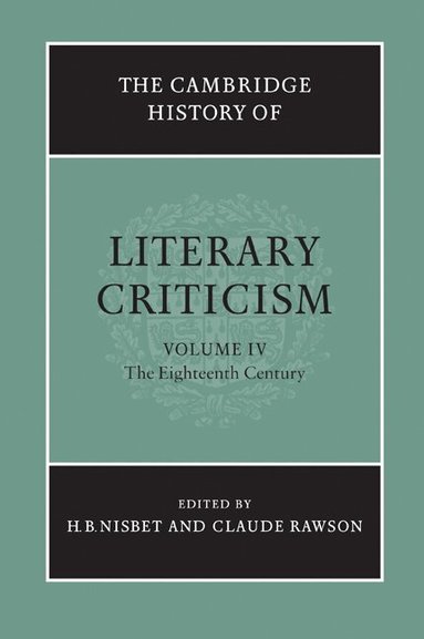 H. B. Nisbet, Claude Rawson - The Cambridge History of Literary Criticism: Volume 4, The Eighteenth Century, Häftad