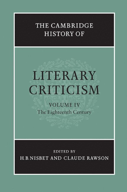 The Cambridge History of Literary Criticism: Volume 4, The Eighteenth Century 1