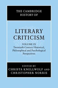 bokomslag The Cambridge History of Literary Criticism: Volume 9, Twentieth-Century Historical, Philosophical and Psychological Perspectives