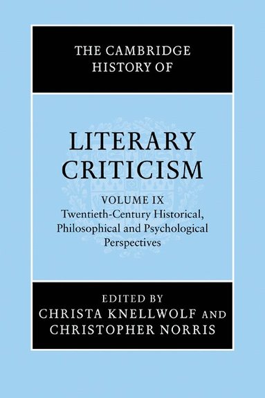bokomslag The Cambridge History of Literary Criticism: Volume 9, Twentieth-Century Historical, Philosophical and Psychological Perspectives