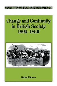 bokomslag Change and Continuity in British Society, 1800-1850