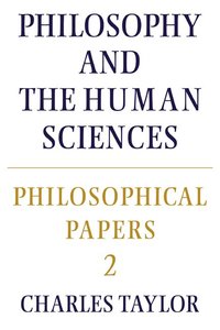 bokomslag Philosophical Papers: Volume 2, Philosophy and the Human Sciences