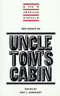 bokomslag New Essays on Uncle Tom's Cabin