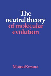 bokomslag The Neutral Theory of Molecular Evolution