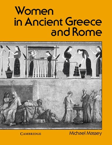 Michael Massey - Women in Ancient Greece and Rome, Häftad