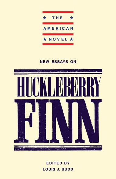 Louis J. Budd - New Essays on 'Adventures of Huckleberry Finn', Häftad