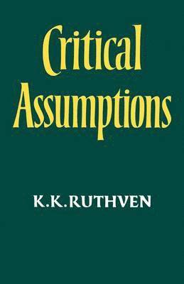 Kenneth Knowles Ruthven - Critical Assumptions, Häftad
