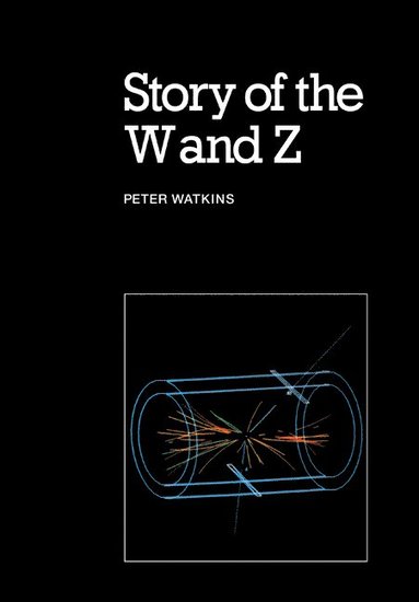 Peter Watkins - Story of the W and Z, Häftad