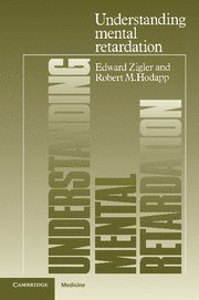 Edward Zigler, Robert M. Hodapp - Understanding Mental Retardation, Häftad
