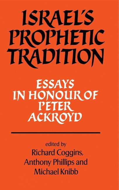Coggins, Richard Coggins, Anthony Phillips, Michael Knibb, Michael A. Knibb - Israel's Prophetic Tradition, Häftad