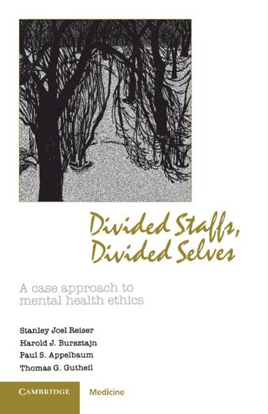 Stanley Joel Reiser, Harold J. Bursztajn, Paul S. Appelbaum, Thomas G. Gutheil, Stanley Joel Reiser - Divided Staffs, Divided Selves, Häftad