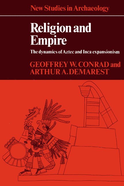 Geoffrey W. Conrad, Arthur A. Demarest, Arthur Andrew Demarest, Colin Renfrew - Religion and Empire, Häftad