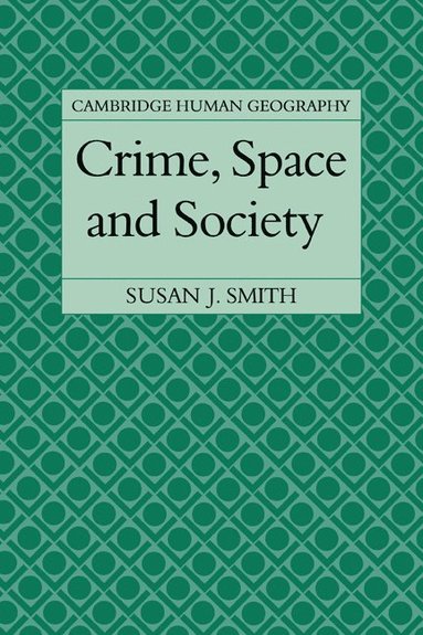 bokomslag Crime, Space and Society