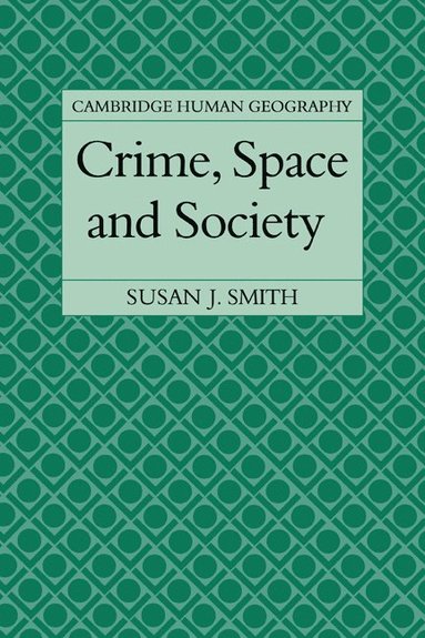 bokomslag Crime, Space and Society