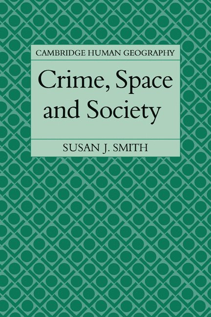 Crime, Space and Society
