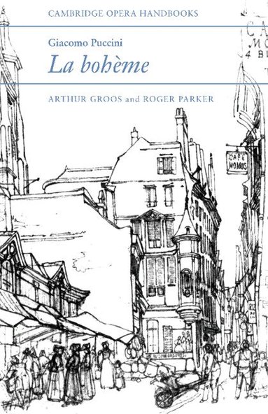 Arthur Groos, Roger Parker - Giacomo Puccini: La Bohème, Häftad