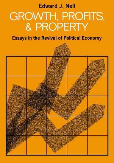 Edward J. Nell - Growth, Profits and Property, Häftad