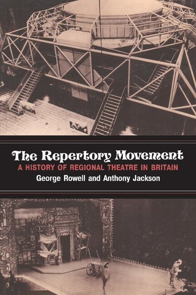 George Rowell, Anthony Jackson - The Repertory Movement, Häftad